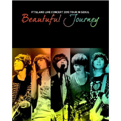 FTIsland「2010 ライブコンサートBEAUTIFUL JOURNEY」2DVD + フォトブック(韓国版)[リージョンALL・日本語字幕]